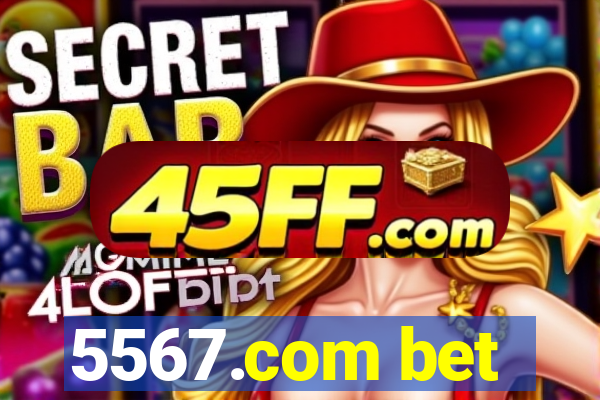 5567.com bet